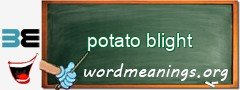 WordMeaning blackboard for potato blight